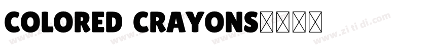 Colored Crayons字体转换